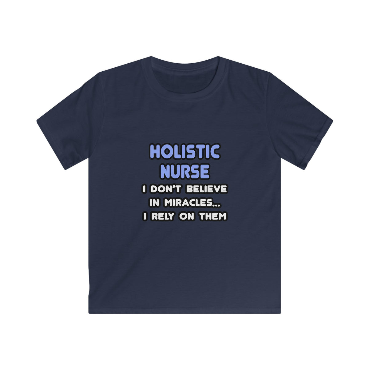 Miracles and Holistic Nurses - Kids Softstyle Tee