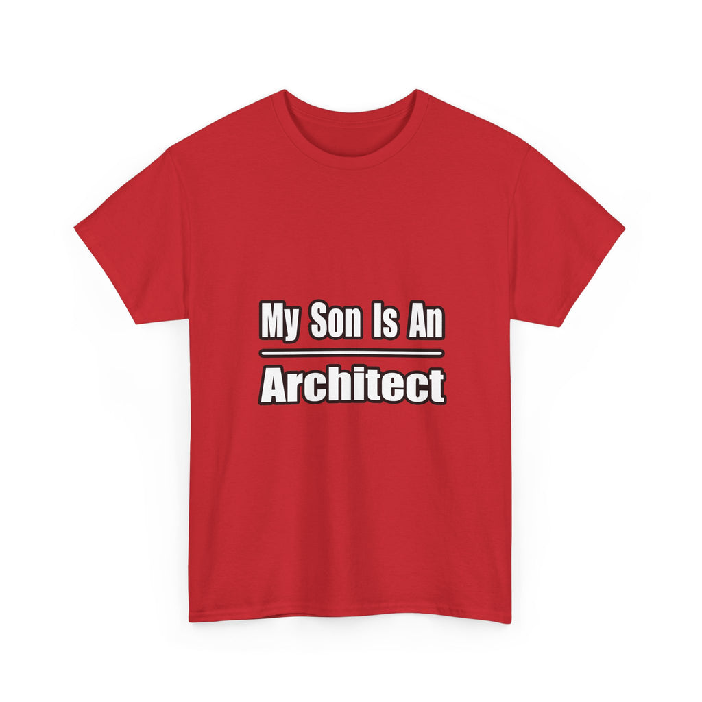 My Son Is An Architect - Unisex Heavy Cotton Tee