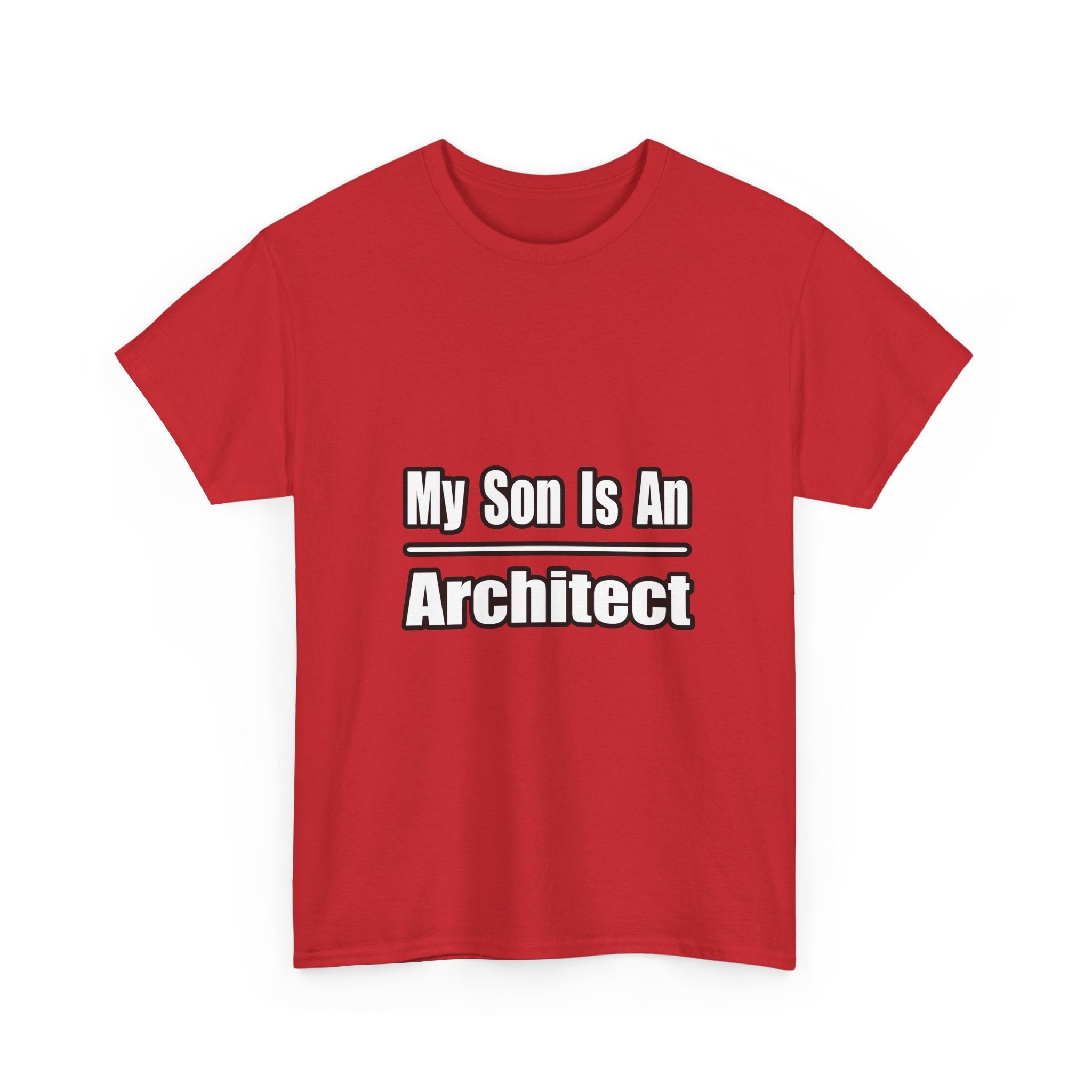 My Son Is An Architect - Unisex Heavy Cotton Tee