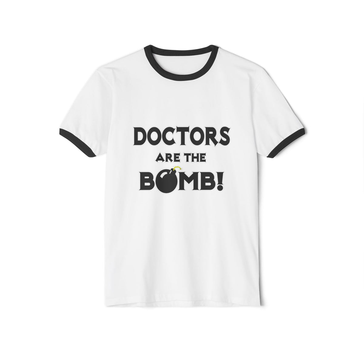 Doctors Are The Bomb! (2) - Unisex Cotton Ringer T-Shirt