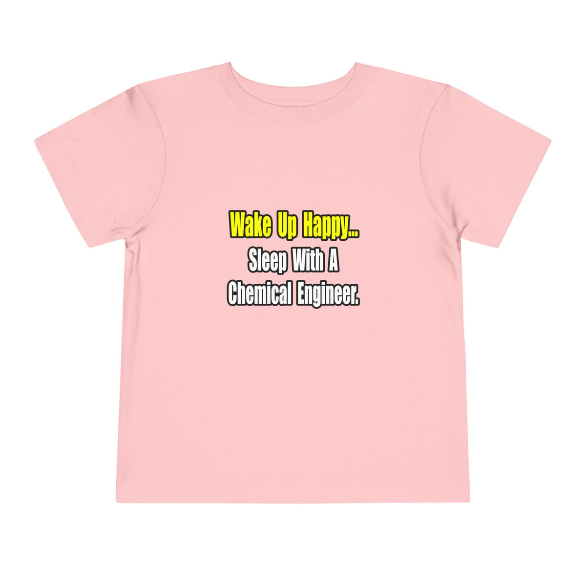 Sleep With a Chemical Engineer - Toddler Short Sleeve Tee