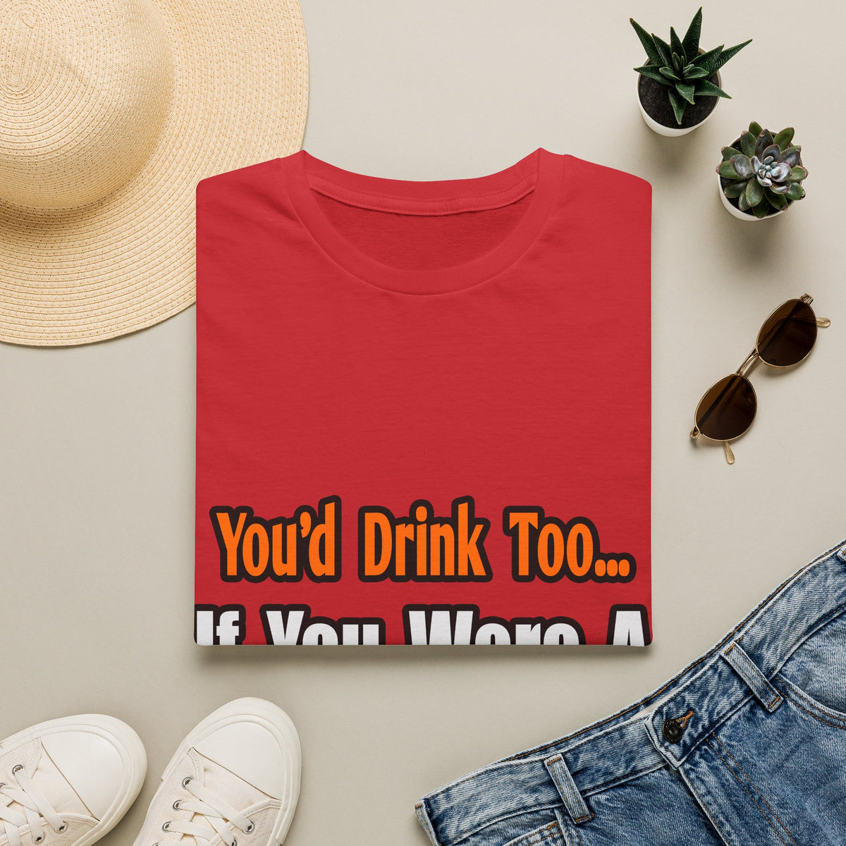 You'd Drink Too...Nurse - Unisex Softstyle T-Shirt