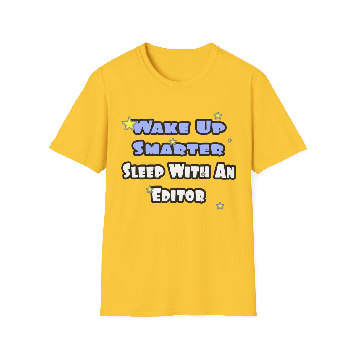 Wake Up Smarter...Sleep With an Editor - Unisex Softstyle T-Shirt