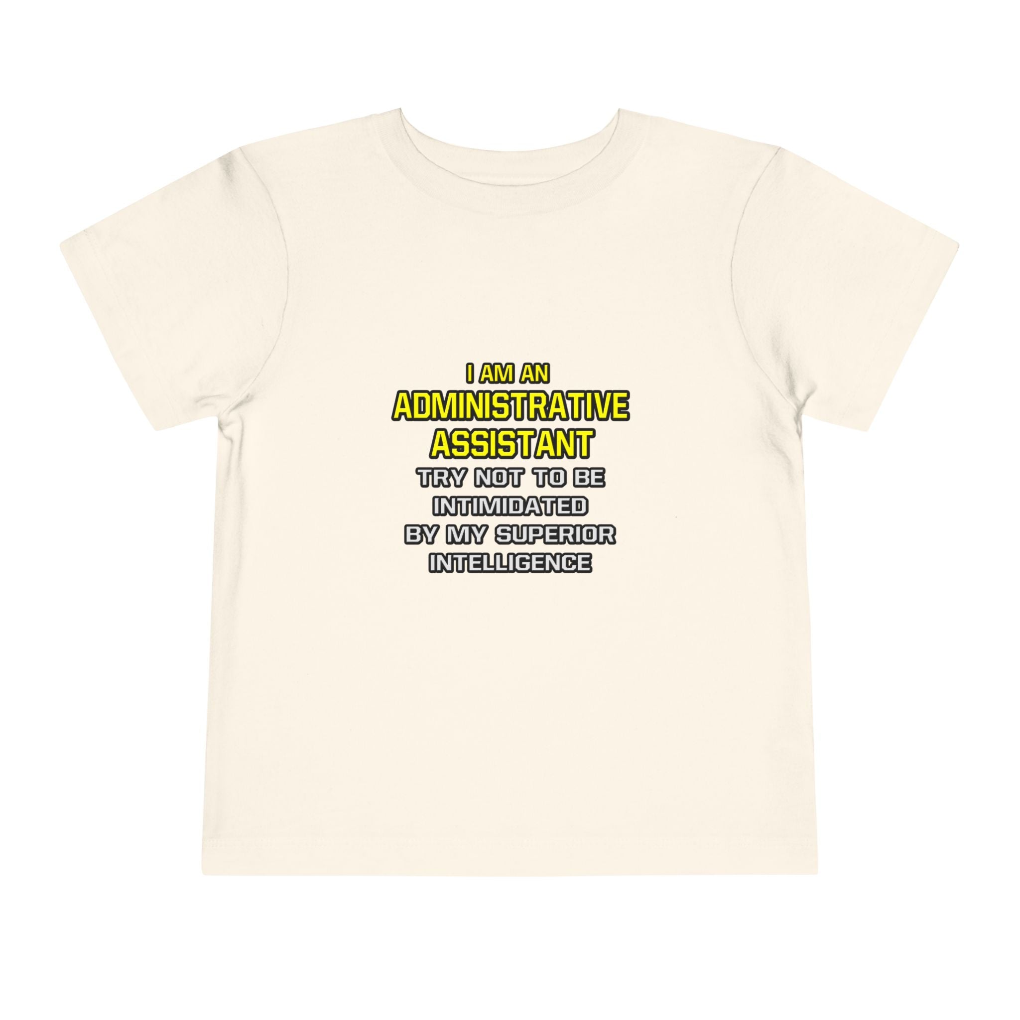 Administrative Assistant...Superior Intelligence - Toddler Short Sleeve Tee