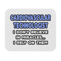 Miracles and Cardiovascular Technologists - Mouse Pad (Rectangle)