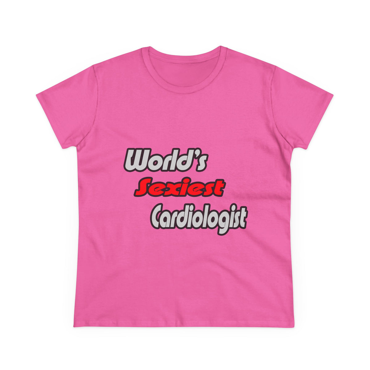 World's Sexiest Cardiologist - Women's Midweight Cotton Tee
