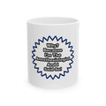 Anesthesiologist...Because I Said So - Ceramic Mug, (11oz, 15oz)