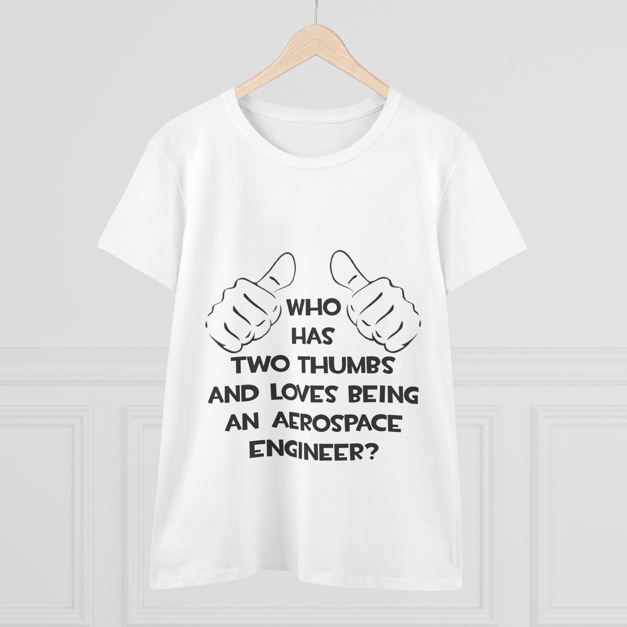 Two Thumbs...Aerospace Engineer - Women's Midweight Cotton Tee