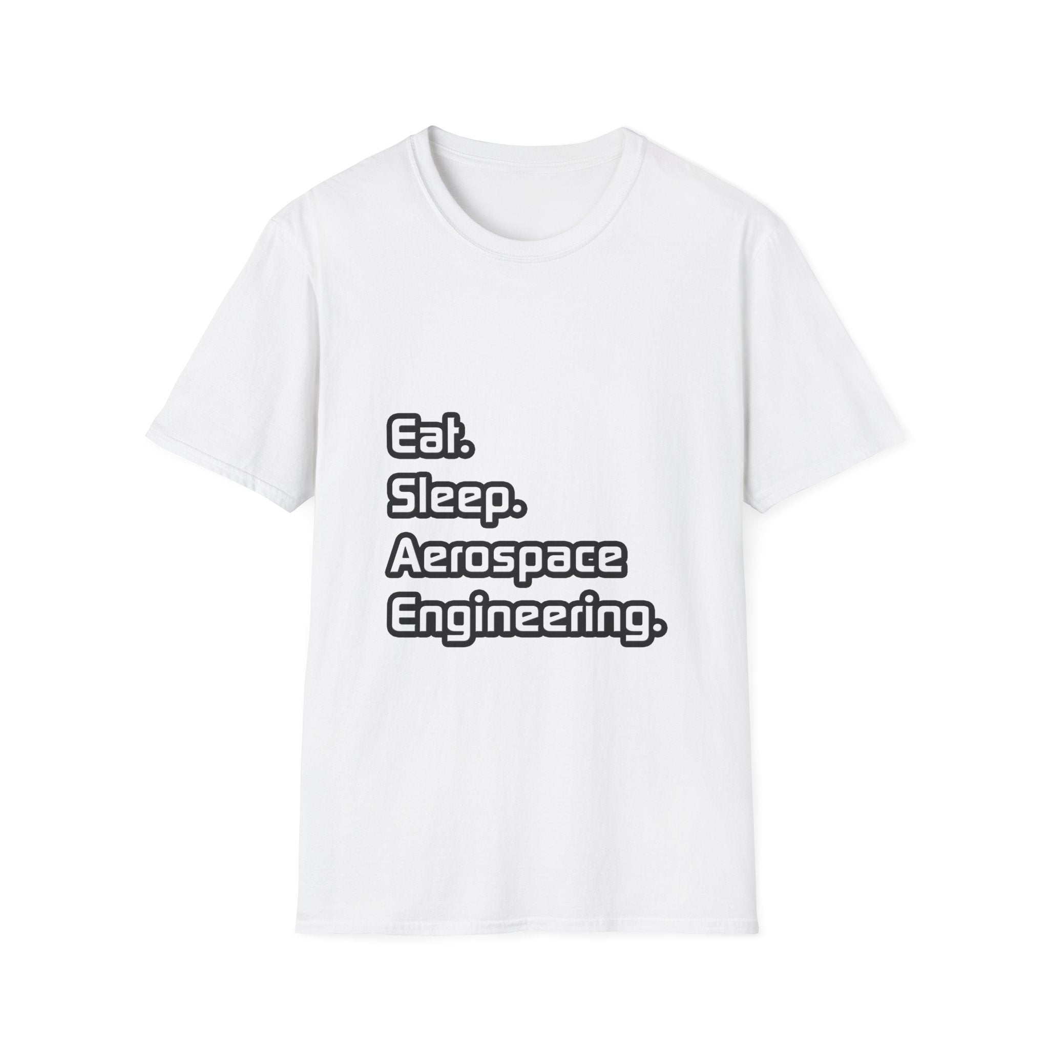Eat. Sleep. Aerospace Engineering - Unisex Softstyle T-Shirt