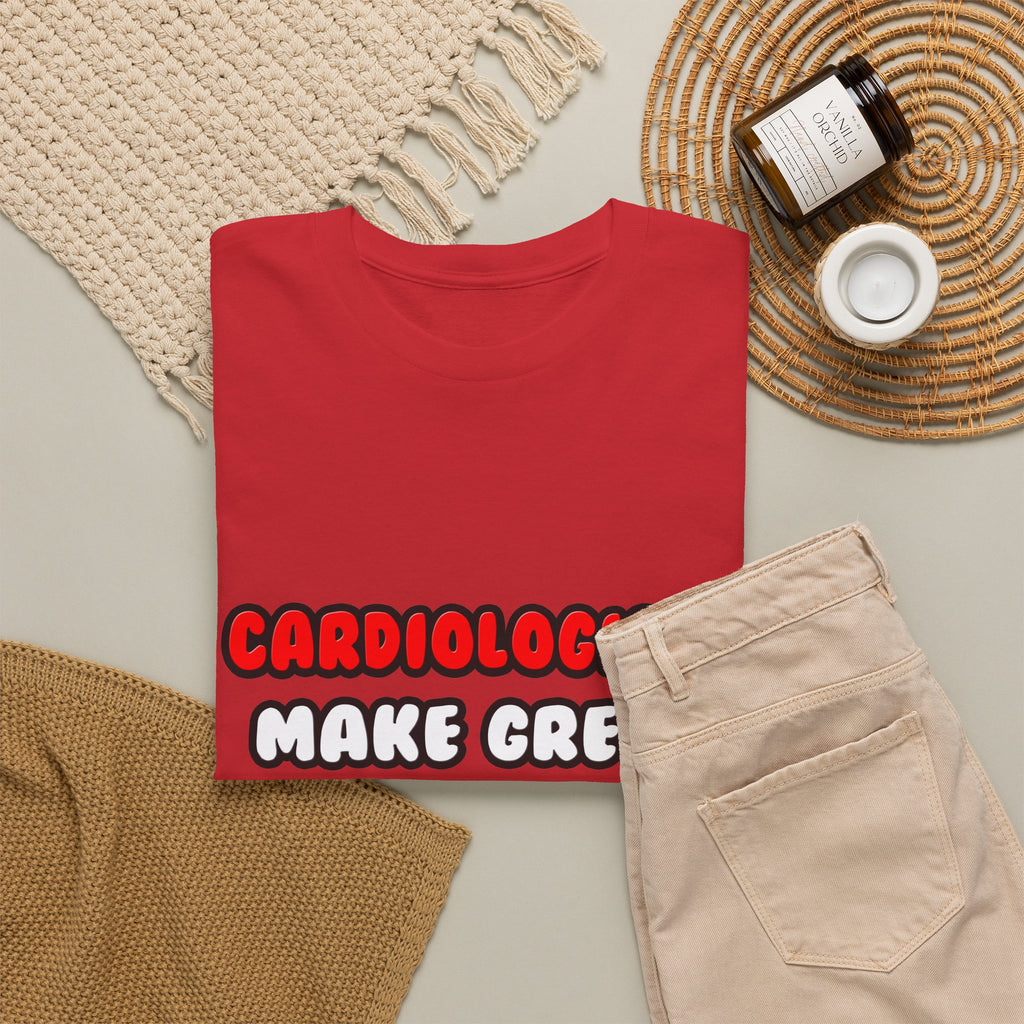 Cardiologists Make Great Lovers - Unisex Heavy Cotton Tee