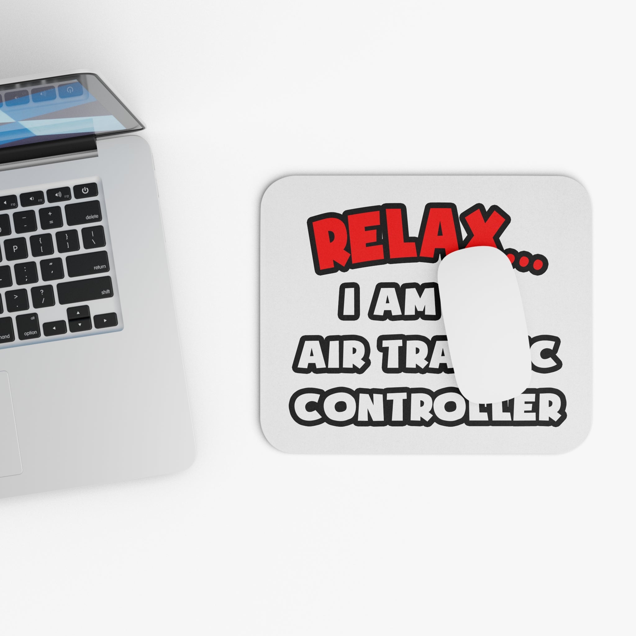 Relax ... I Am An Air Traffic Controller - Mouse Pad (Rectangle)