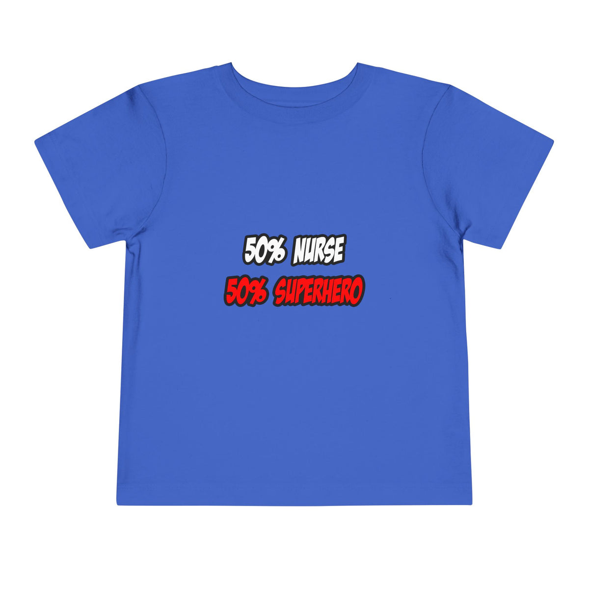 Half Nurse...Half Superhero - Toddler Short Sleeve Tee