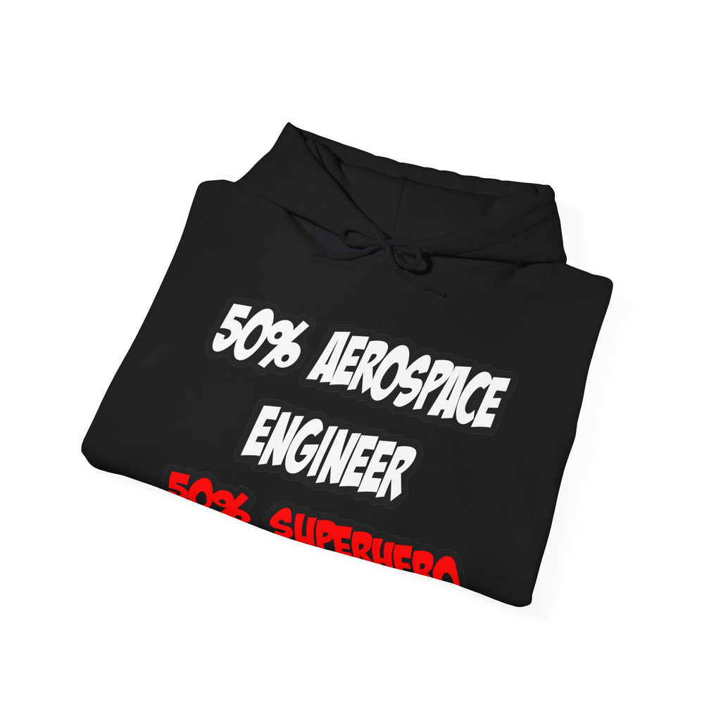Half Aerospace Engineer...Half Superhero - Unisex Heavy Blend™ Hooded Sweatshirt