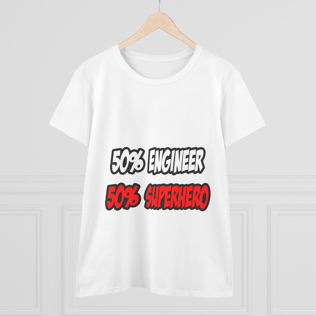 Half Engineer...Half Superhero - Women's Midweight Cotton Tee