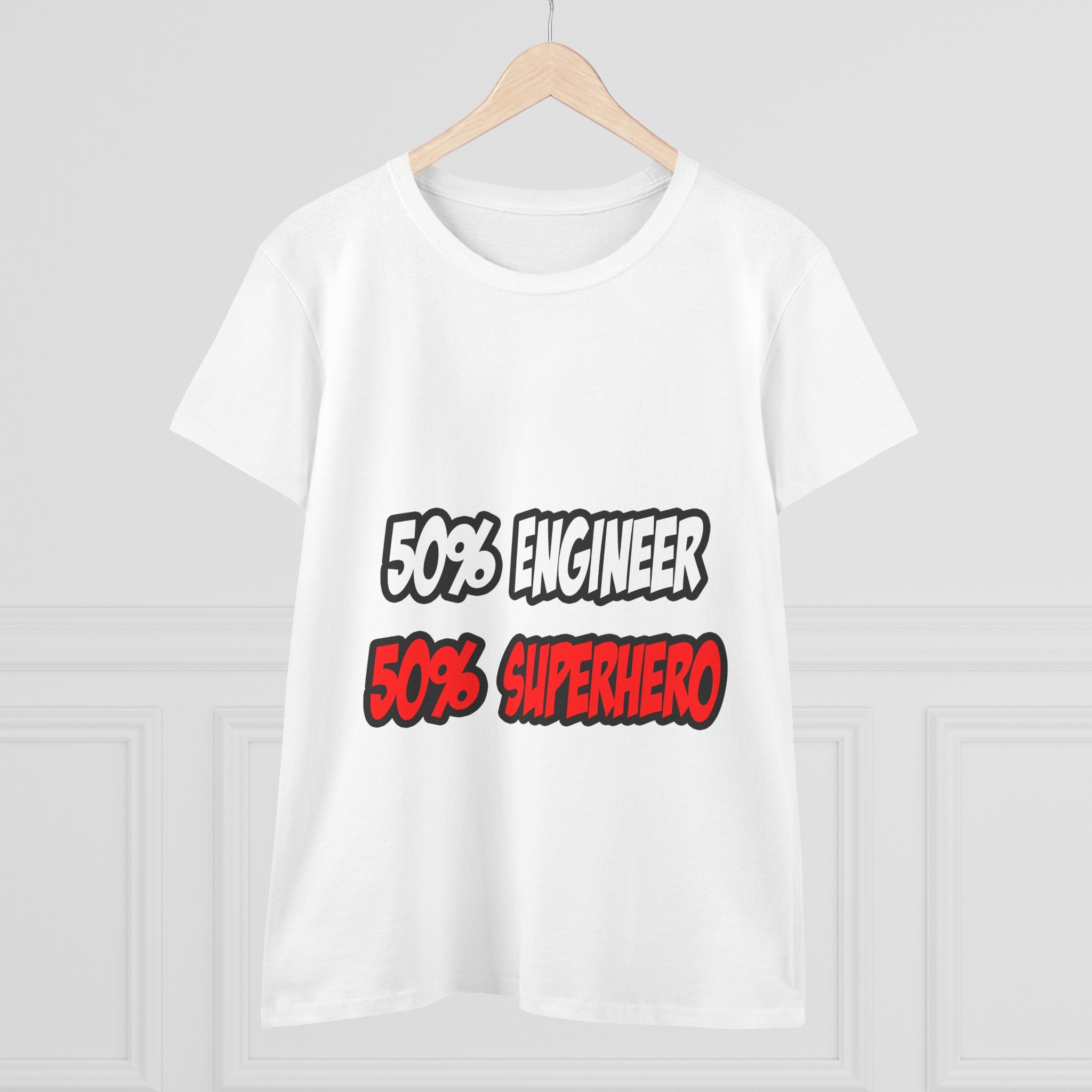 Half Engineer...Half Superhero - Women's Midweight Cotton Tee