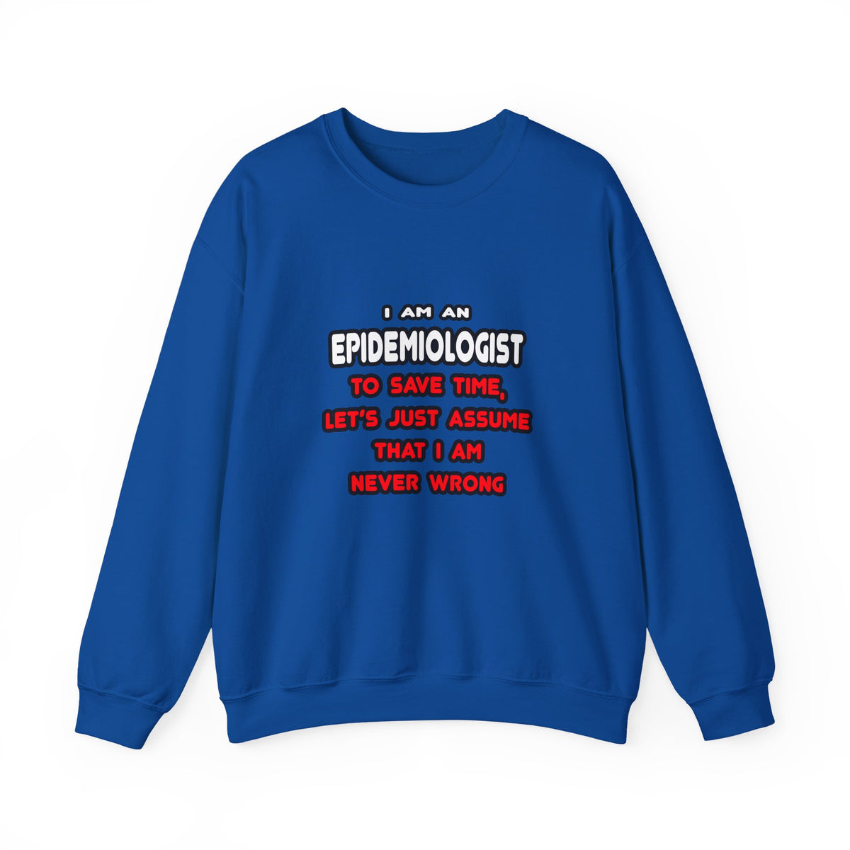 Funny Epidemiologist T Shirts and Gifts - Unisex Heavy Blend™ Crewneck Sweatshirt