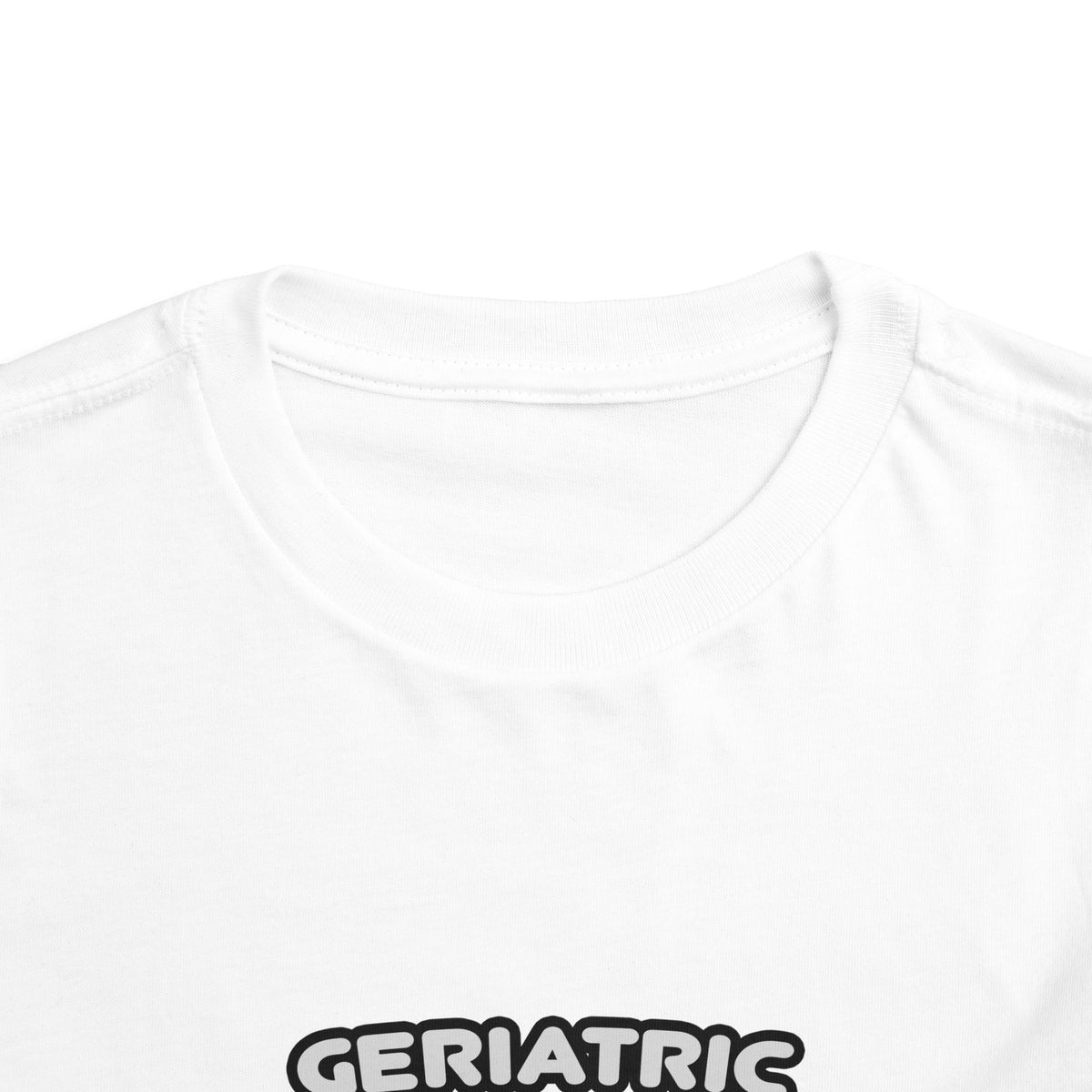 Geriatric Nurse ... I'm Kind of a Big Deal - Toddler Short Sleeve Tee