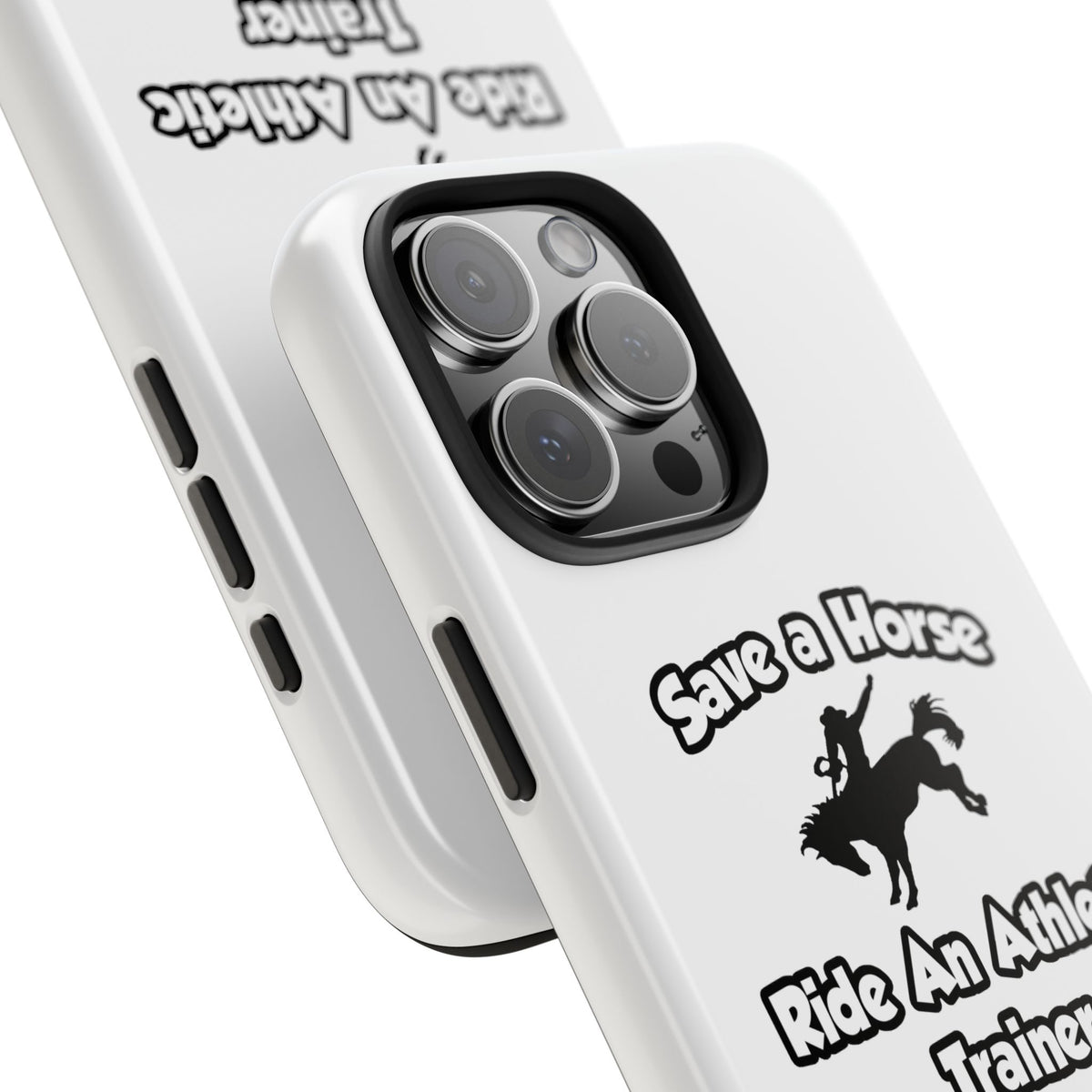 Save a Horse, Ride an Athletic Trainer - Tough Phone Cases