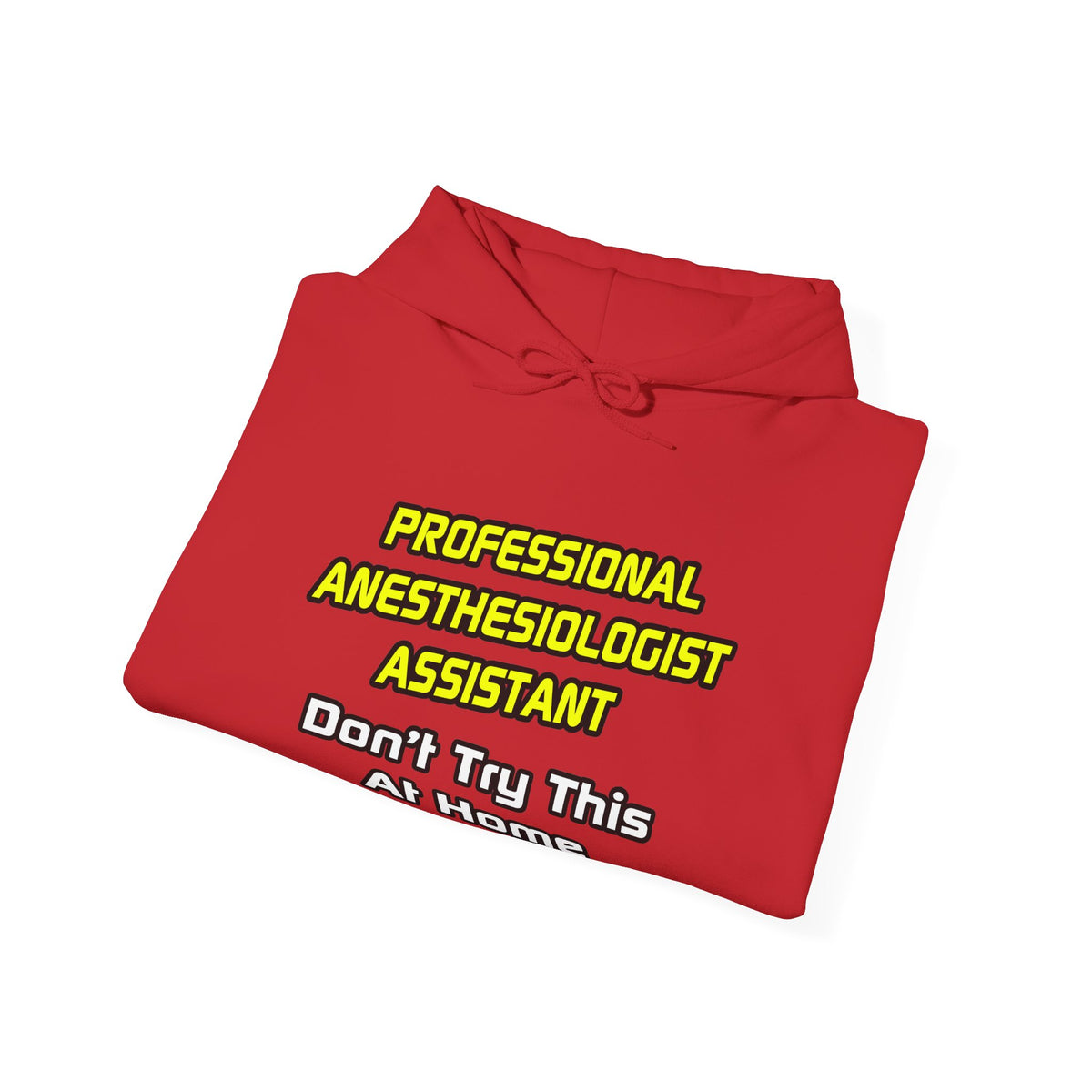 Professional Anesthesiologist Assistant .. Joke - Unisex Heavy Blend™ Hooded Sweatshirt
