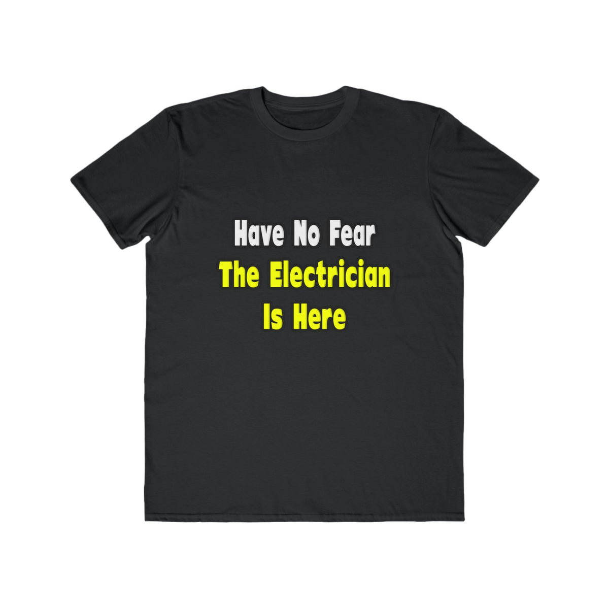 No Fear, The Electrician Is Here - Men's Lightweight Fashion Tee
