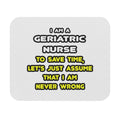 Funny Geriatric Nurse T Shirts and Gifts - Mouse Pad (Rectangle)