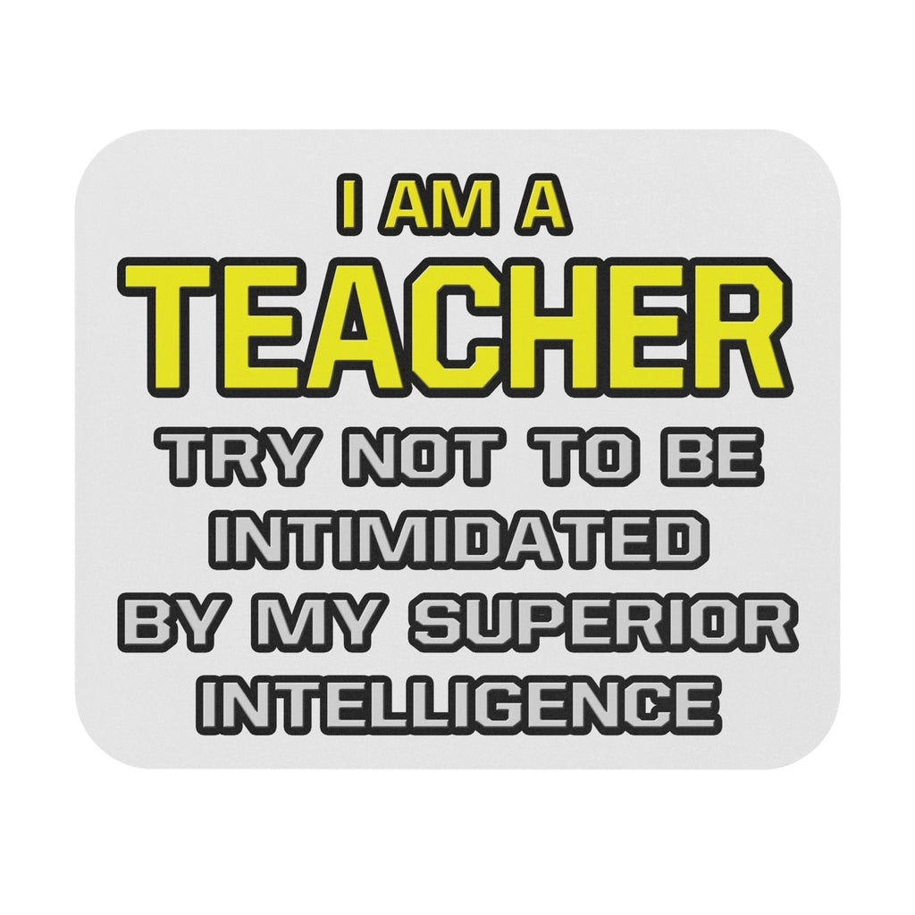 Teacher...Superior Intelligence - Mouse Pad (Rectangle)