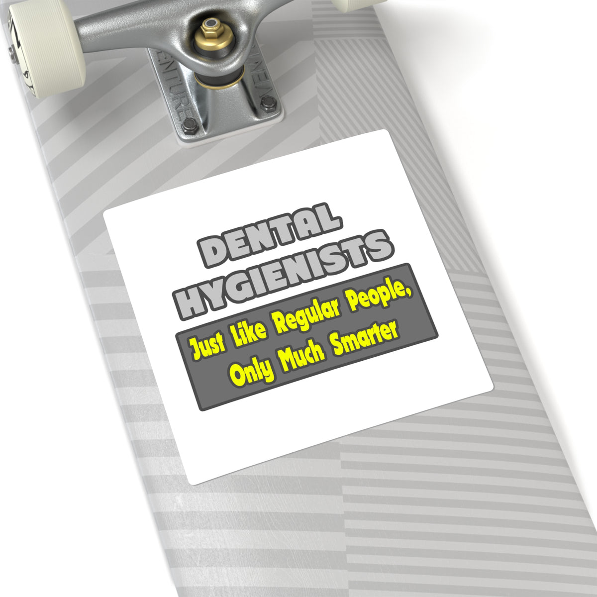 Dental Hygienists...Smarter - Square Stickers