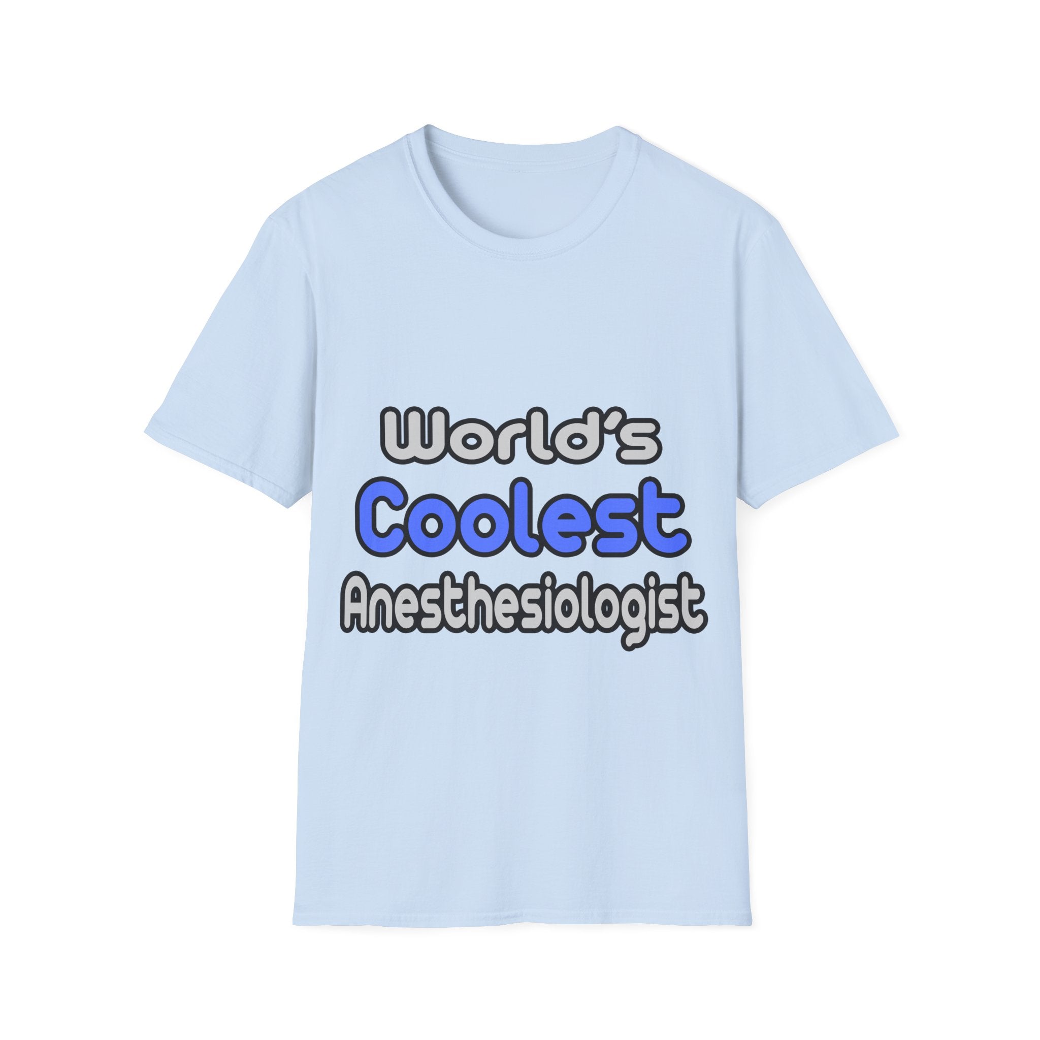 World's Coolest Anesthesiologist - Unisex Softstyle T-Shirt