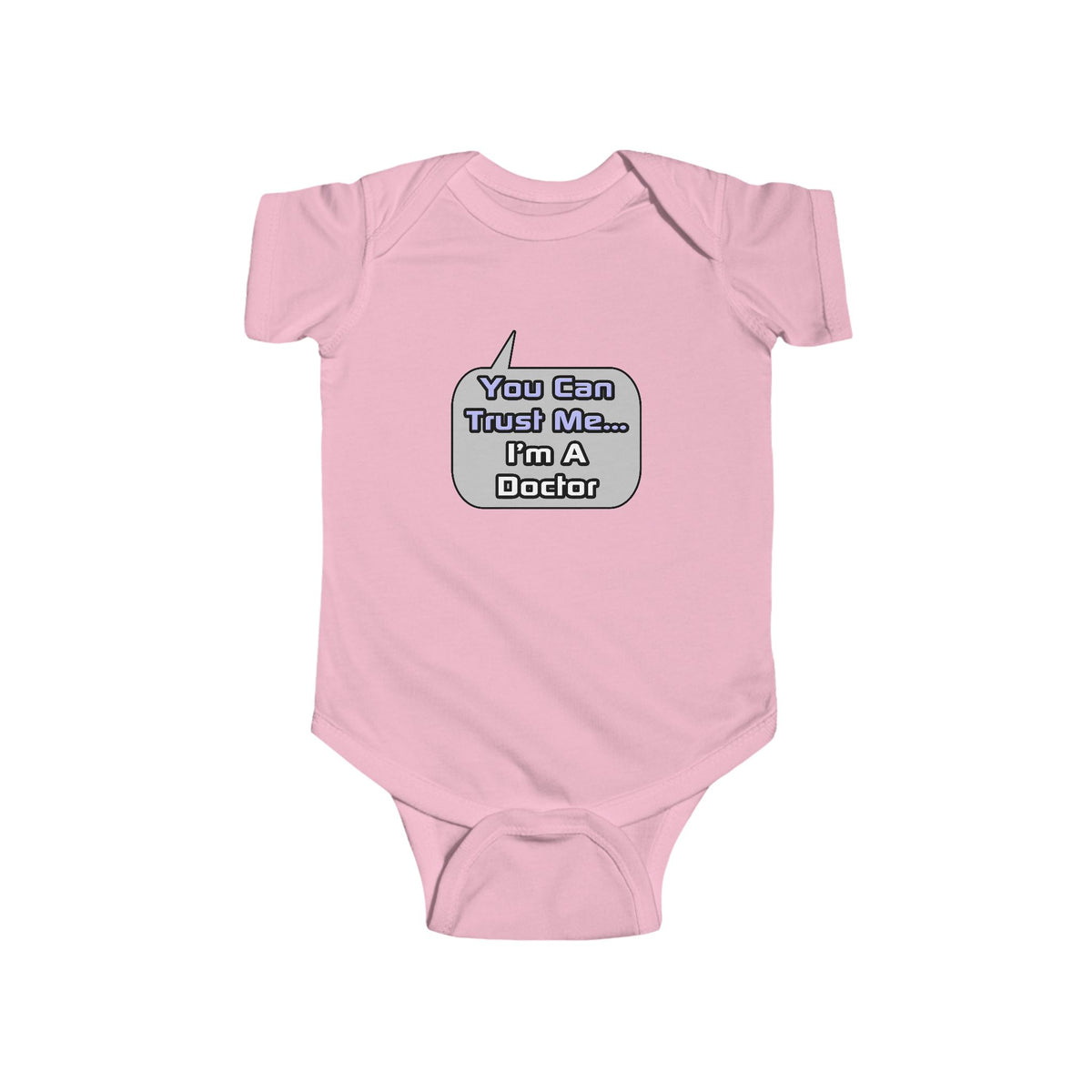 Trust Me .. I'm a Doctor - Infant Fine Jersey Bodysuit