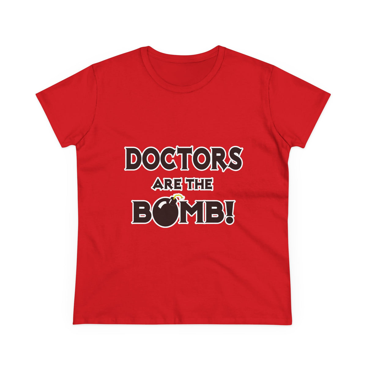 Doctors Are The Bomb! (2) - Women's Midweight Cotton Tee