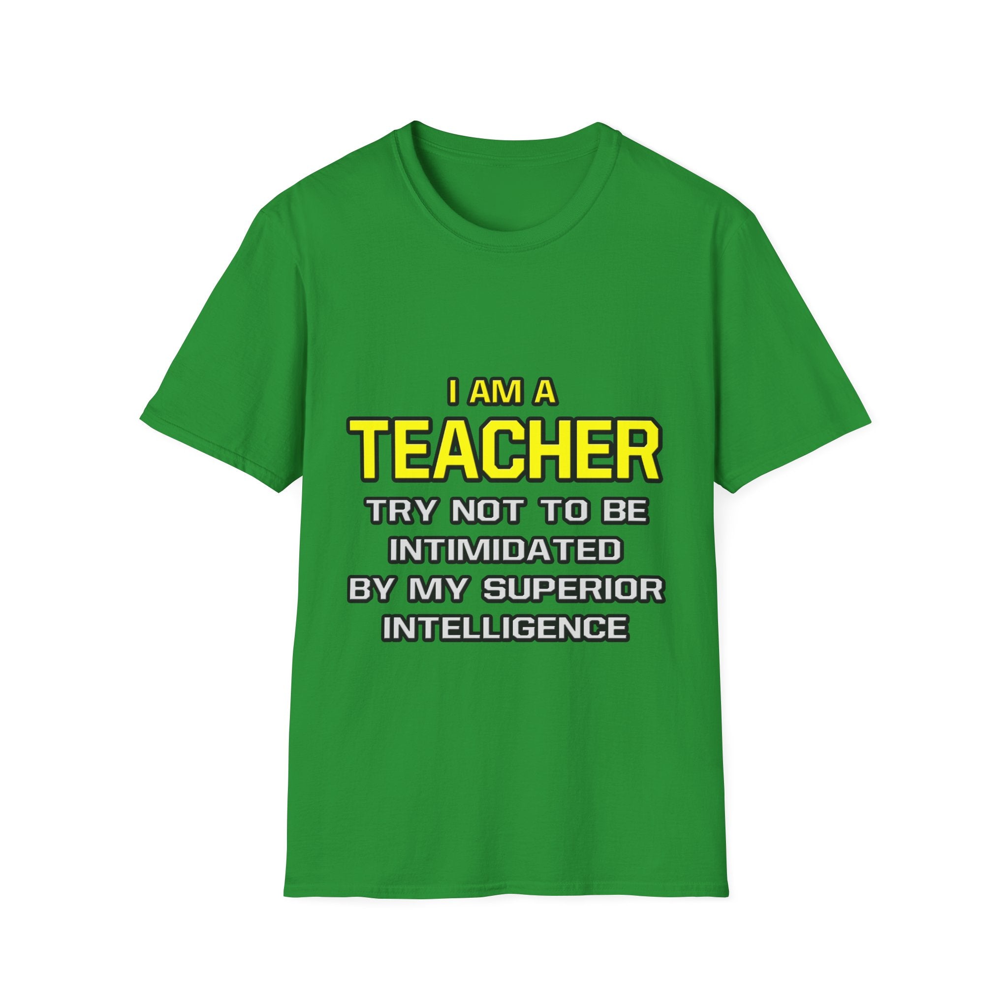 Teacher...Superior Intelligence - Unisex Softstyle T-Shirt