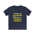 Everyday's An Adventure...Chemical Engineer - Kids Softstyle Tee