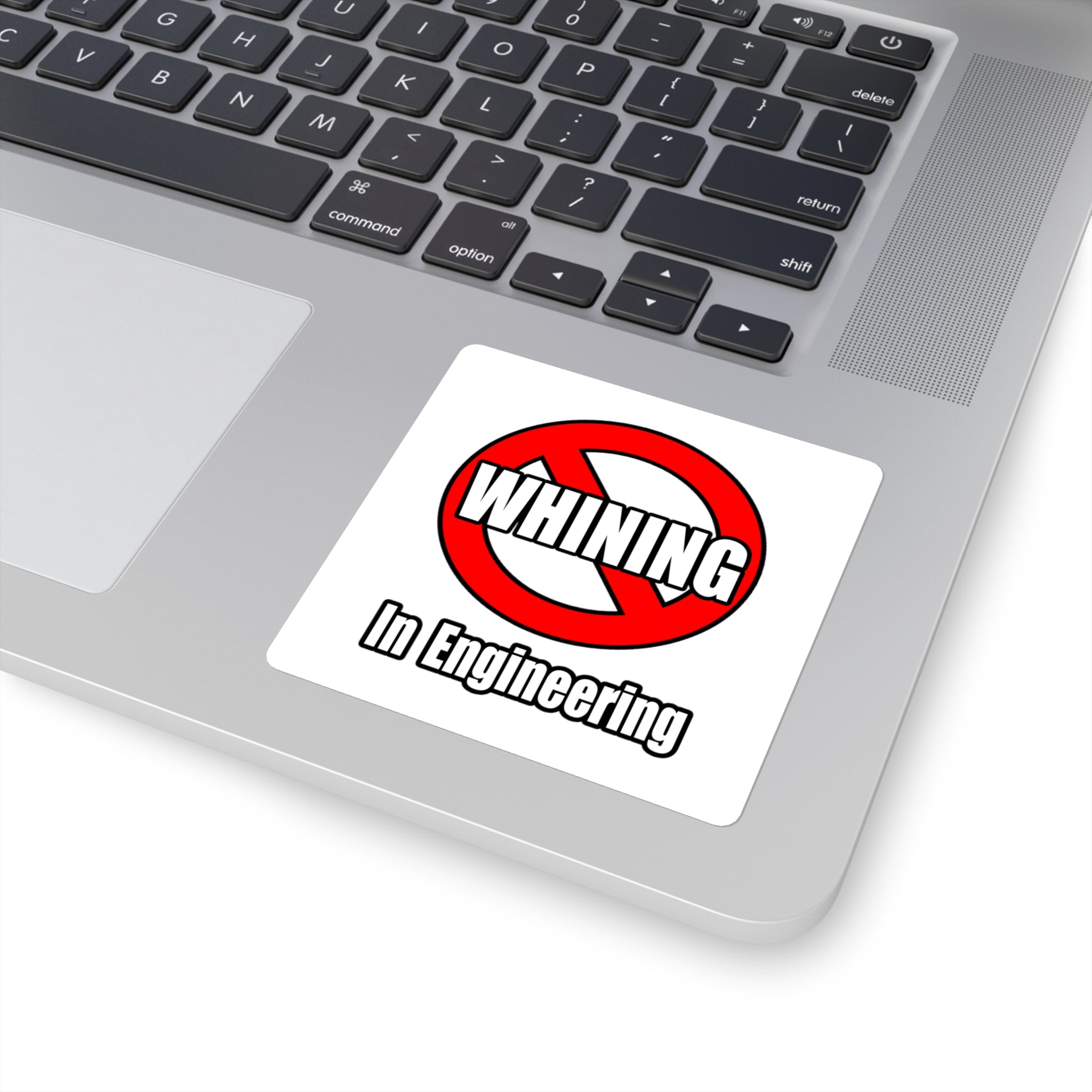 No Whining In Engineering (2) - Square Stickers