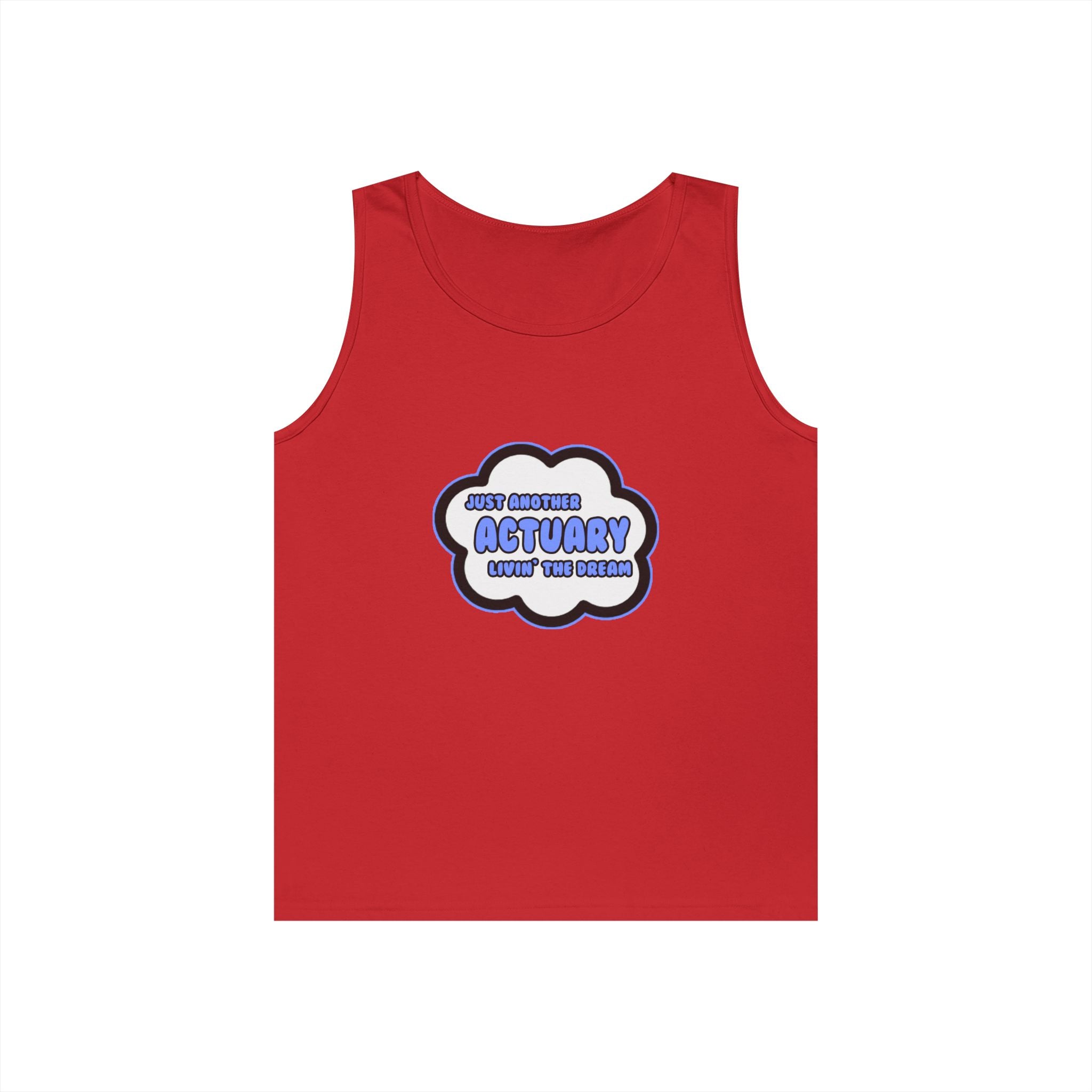 Actuary .. Livin' The Dream - Unisex Heavy Cotton Tank Top