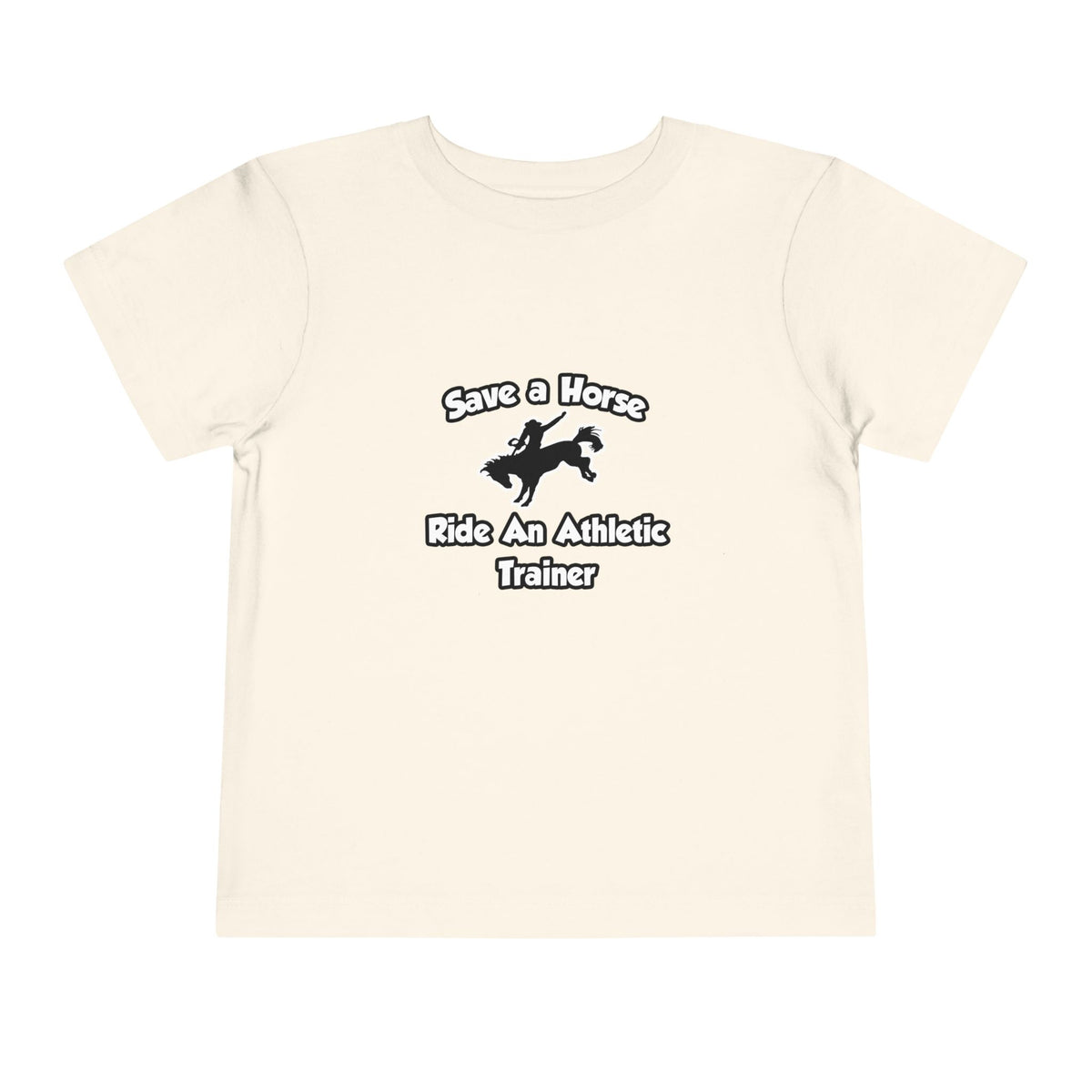 Save a Horse, Ride an Athletic Trainer - Toddler Short Sleeve Tee