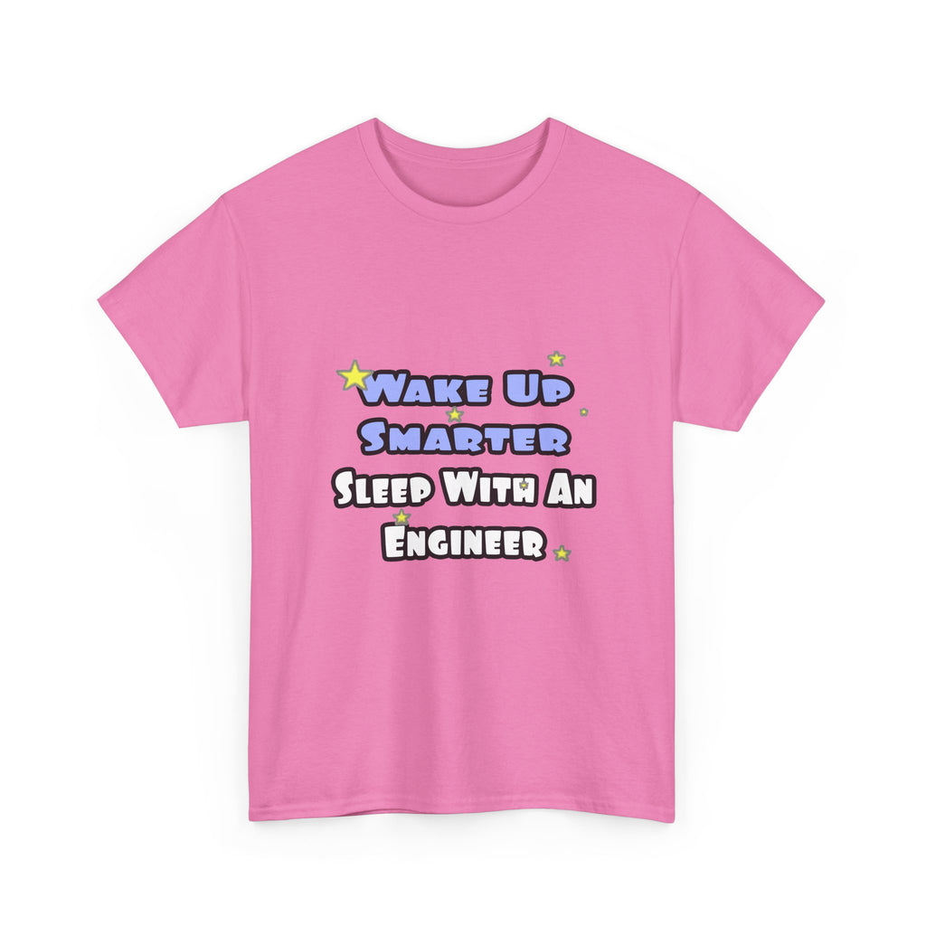 Wake Up Smarter...Sleep With an Engineer - Unisex Heavy Cotton Tee