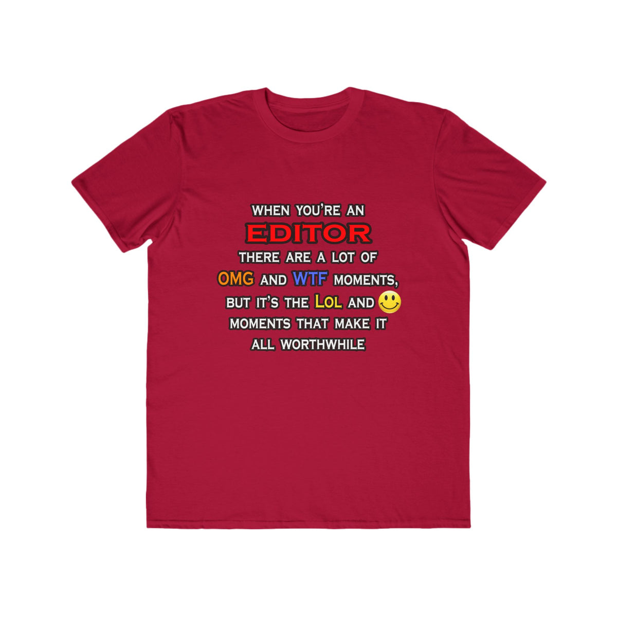 Editor ... OMG WTF LOL - Men's Lightweight Fashion Tee
