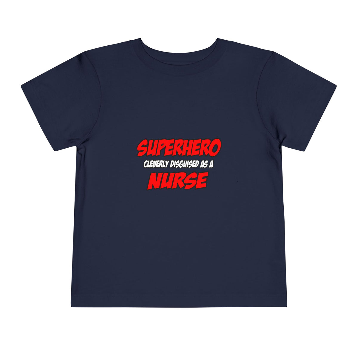 Superhero...Nurse - Toddler Short Sleeve Tee