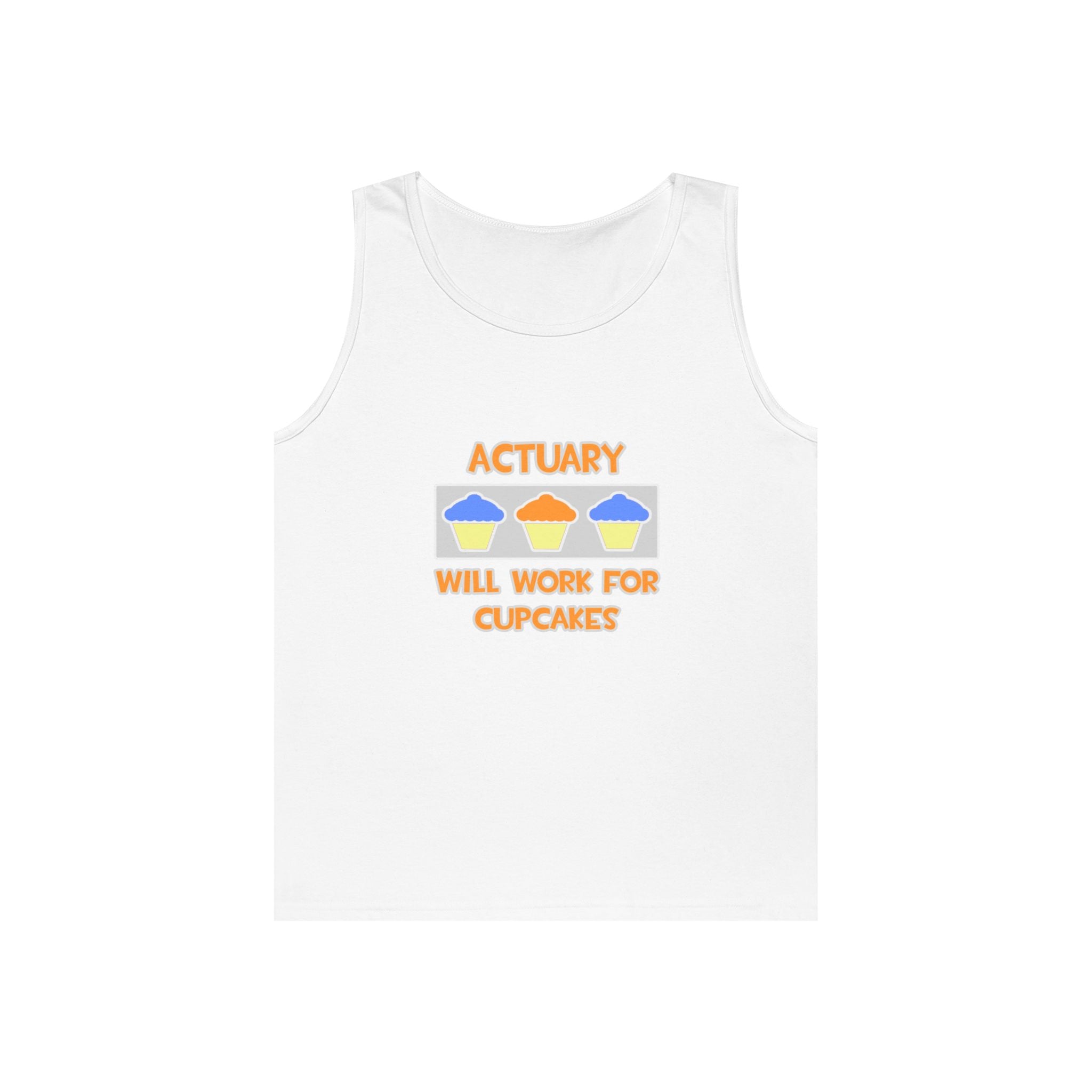 Actuary ... Will Work For Cupcakes - Unisex Heavy Cotton Tank Top