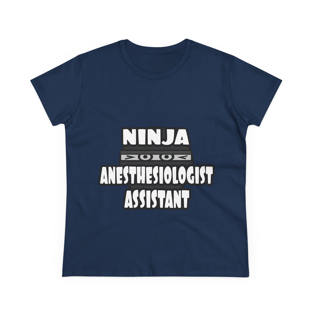 Ninja Anesthesiologist Assistant - Women's Midweight Cotton Tee