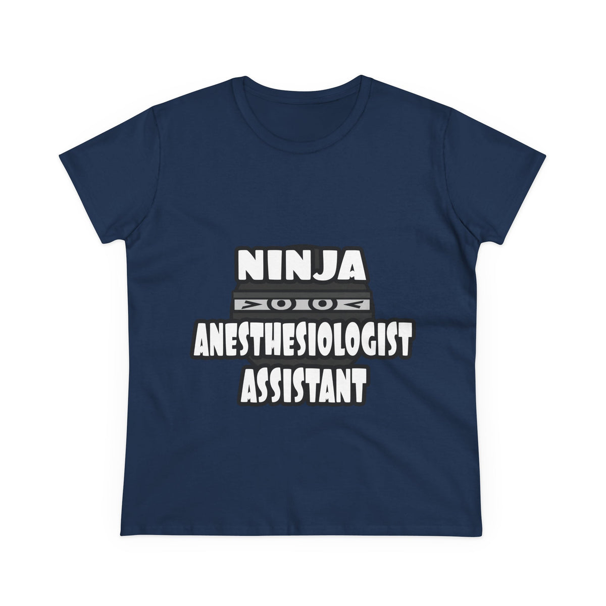 Ninja Anesthesiologist Assistant - Women's Midweight Cotton Tee