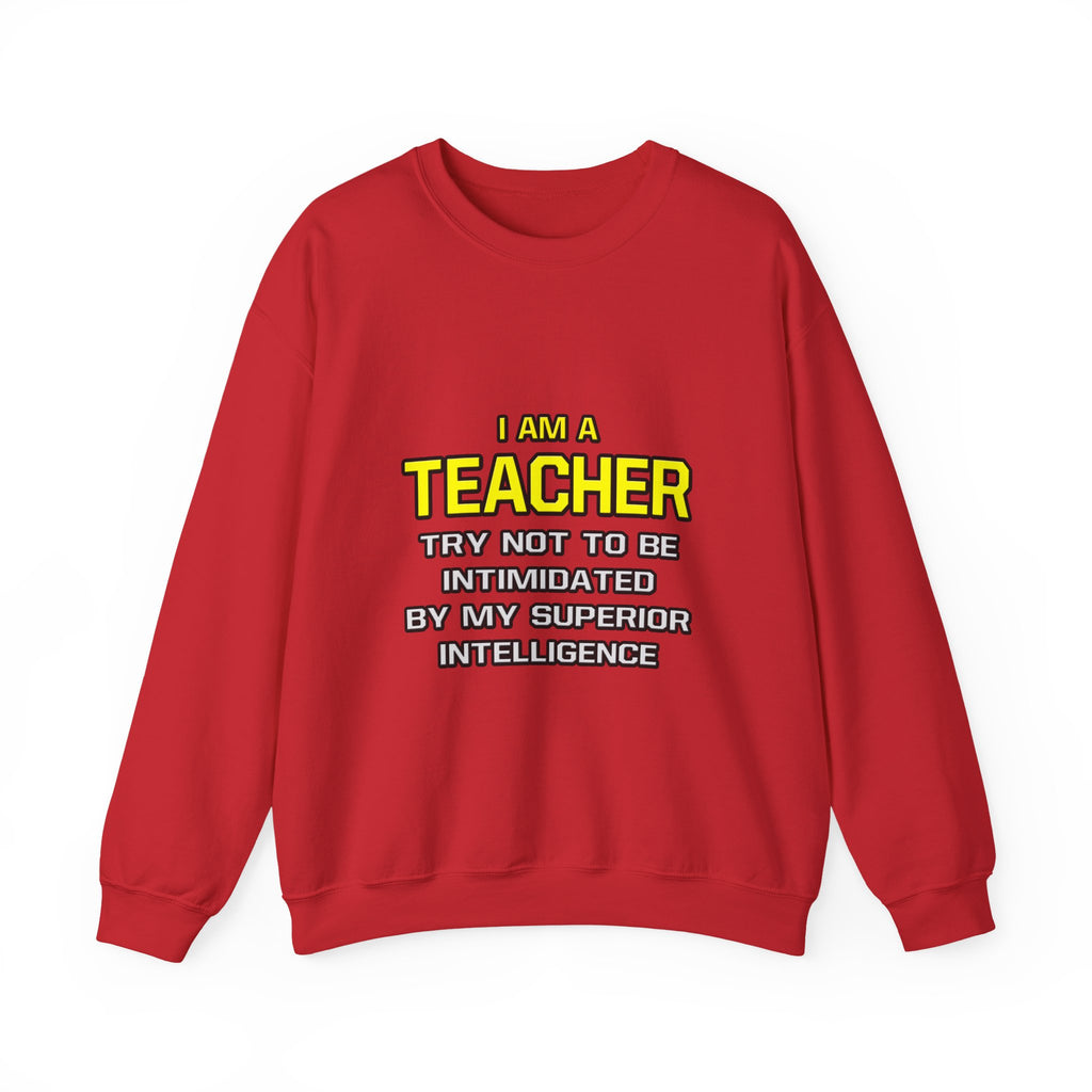 Teacher...Superior Intelligence - Unisex Heavy Blend™ Crewneck Sweatshirt