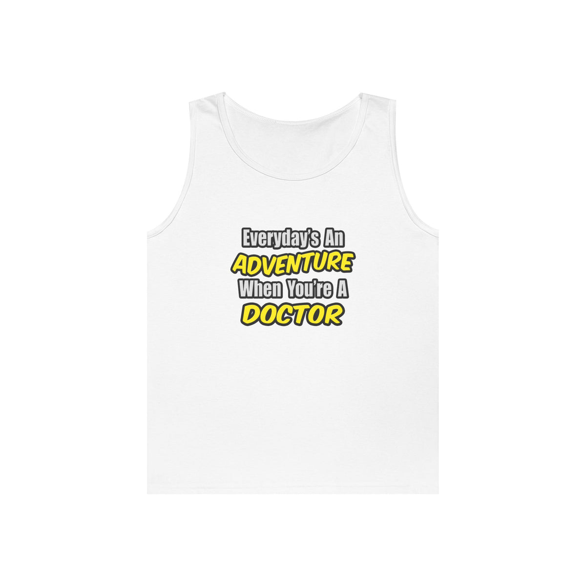 Everyday's An Adventure...Doctor - Unisex Heavy Cotton Tank Top