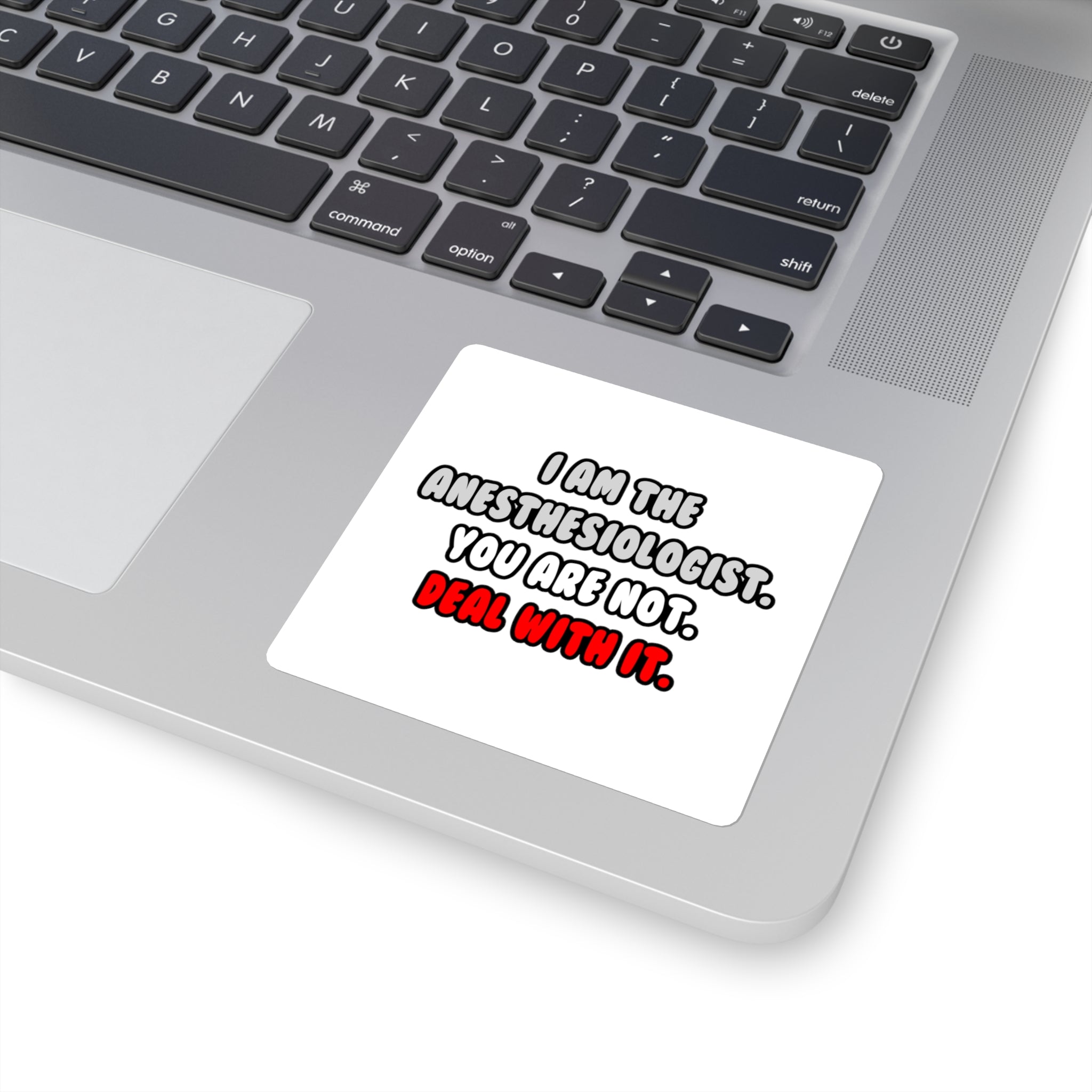 Deal With It ... Funny Anesthesiologist - Square Stickers