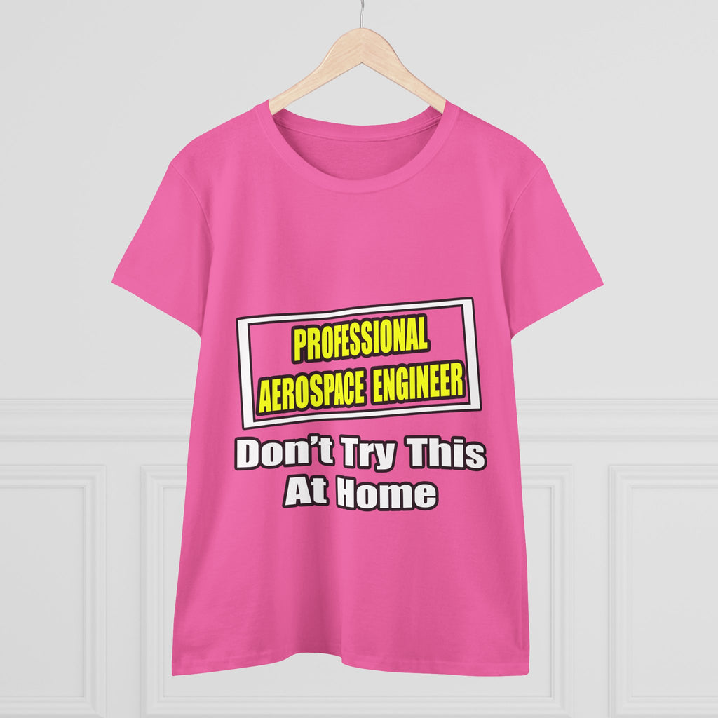 Professional Aerospace Engineer...Joke - Women's Midweight Cotton Tee
