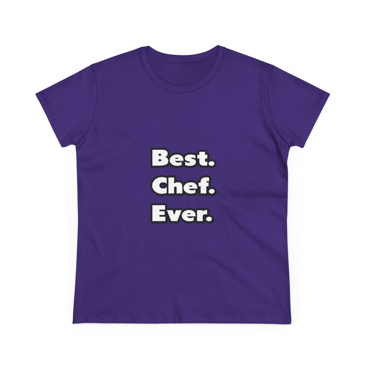 Best. Chef. Ever - Women's Midweight Cotton Tee
