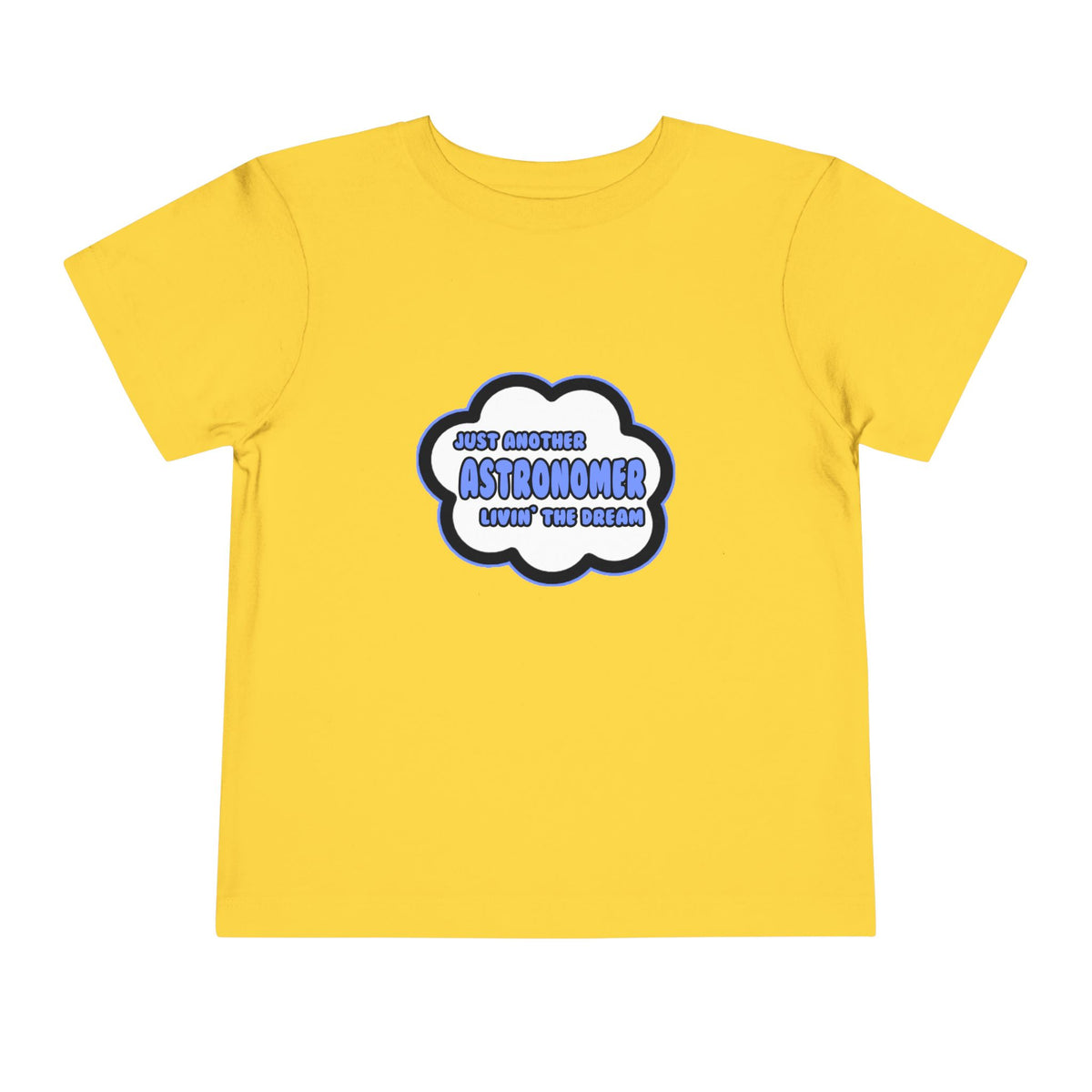 Astronomer .. Livin' The Dream - Toddler Short Sleeve Tee