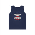 Oncology Nurse...Big Deal - Unisex Heavy Cotton Tank Top