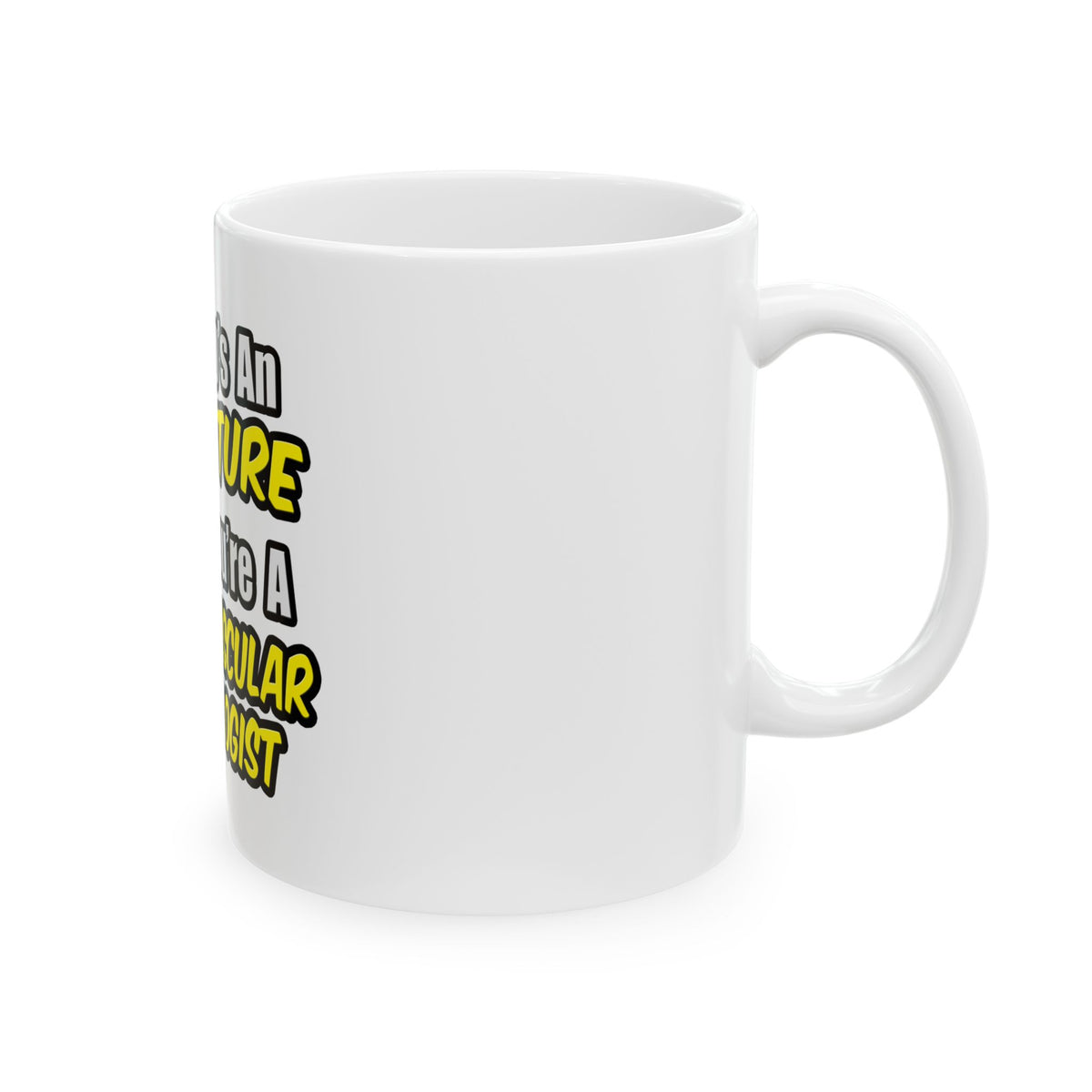 Everyday's An Adventure .. Cardiovascular Tech - Ceramic Mug, (11oz, 15oz)