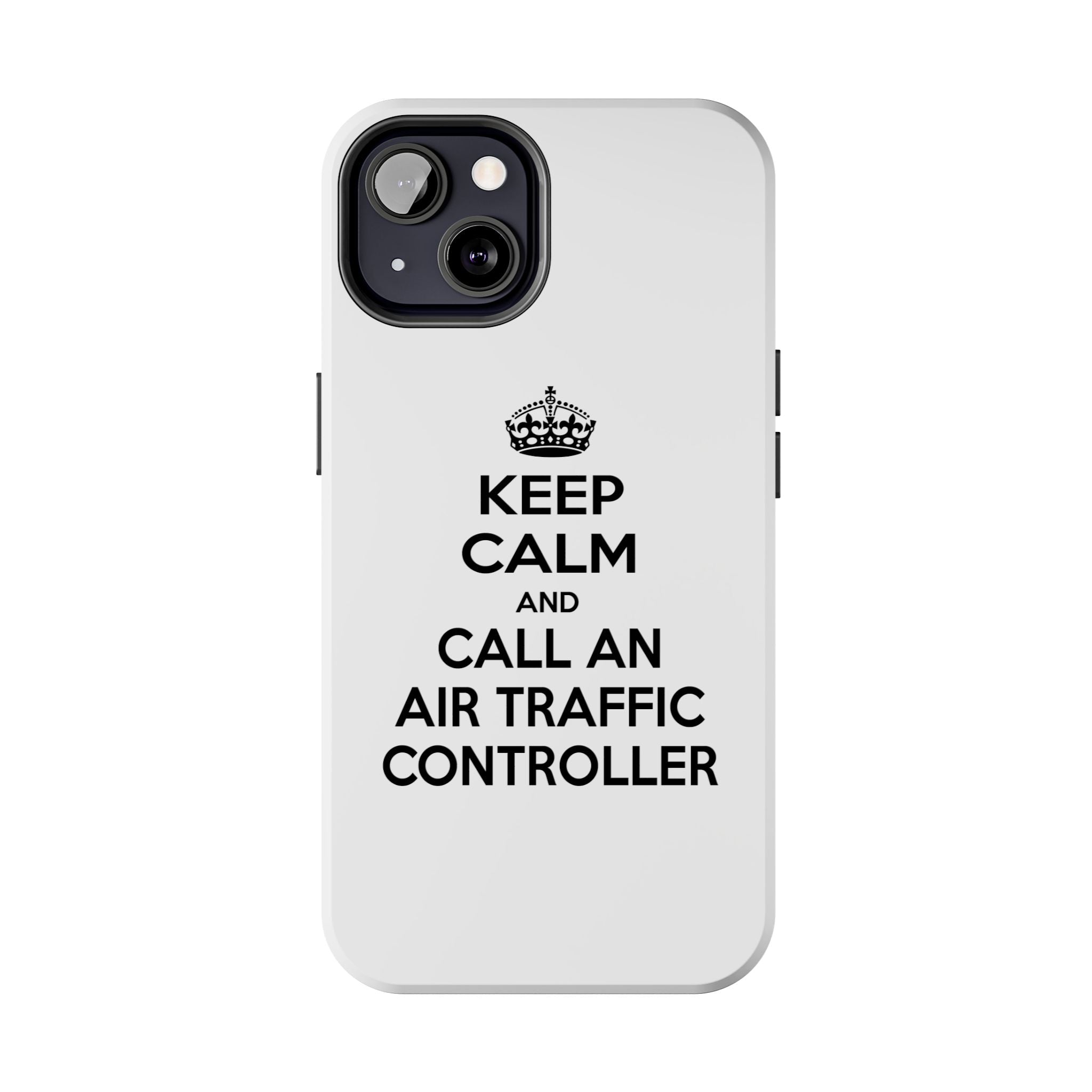 Keep Calm and Call an Air Traffic Controller - Tough Phone Cases